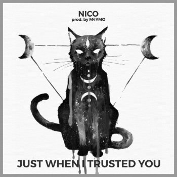 Nico Just When I Trusted You