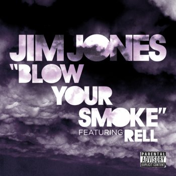 Jim Jones Blow Your Smoke
