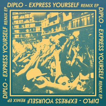 Diplo, Gent, Jawns & Nicky Da B Express Yourself - Gent & Jawns Remix