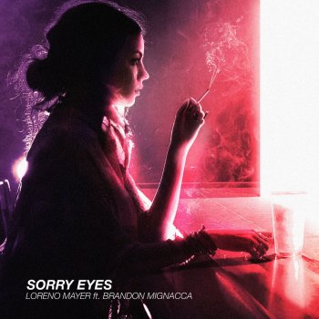 Loreno Mayer feat. Brandon Mignacca Sorry Eyes