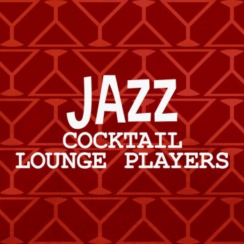 The Cocktail Lounge Players After Hours