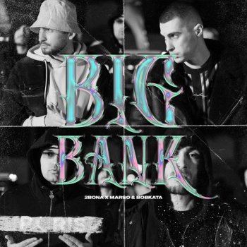2bona Big Bank (feat. Marso & Bobkata)