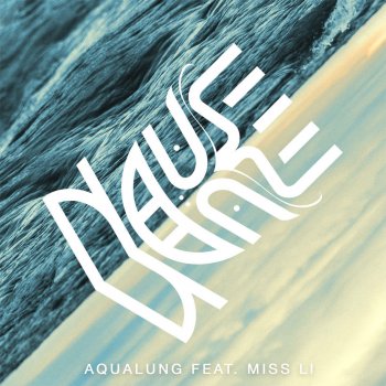 Nause feat. Miss Li Aqualung