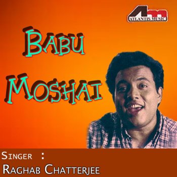 Raghab Chatterjee Babu Moshai