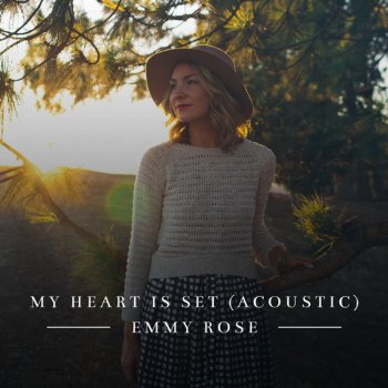 Emmy Rose My Heart Is Set (Acoustic)