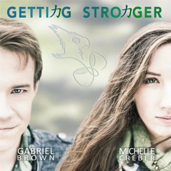 Michelle Creber & Gabriel Brown feat. Baasik Getting Stronger (Remix) [feat. Baasik]