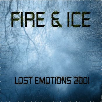 Fire&Ice Lost Emotions - 2001 Mix