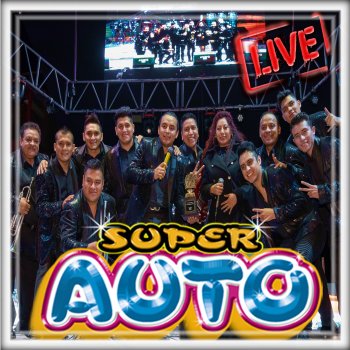 Super Auto Fue un Error Amarte - Live