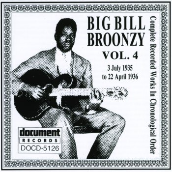 Big Bill Broonzy Tell Me What You Been Doing
