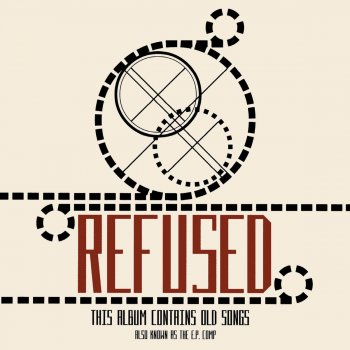 Refused Refused Are Fucking Dead (EP Version)