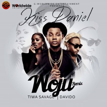 Kiss Daniel feat. DaVido & Tiwa Savage Woju (Remix) [feat. Davido & Tiwa Savage]
