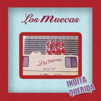 Los Muecas Indita Quería