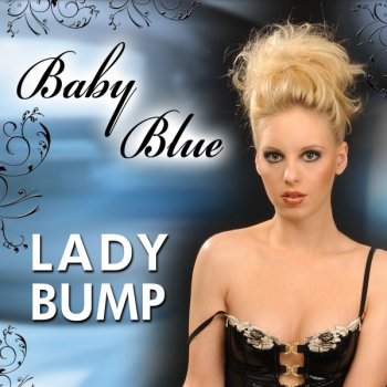 Baby Blue Lady Bump - Karaoke Version