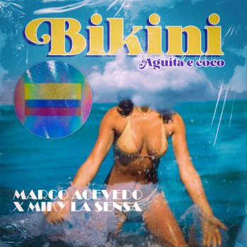 Marco Acevedo feat. Miky la Sensa BIKINI [Aguita E'Coco]