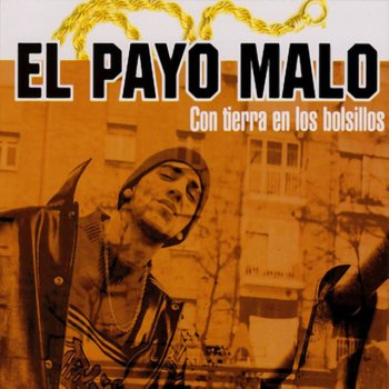 El Payo Malo feat. Ojos de Brujo De Donde Vengo