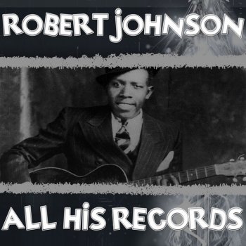 Robert Johnson Love in Vain Blues (Alternate Take)