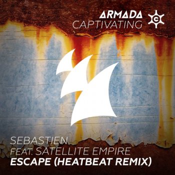 Sebastien feat. Satellite Empire Escape (Heatbeat Radio Edit)