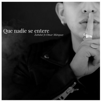 Zabdiel feat. Omar Márquez Que Nadie Se Entere