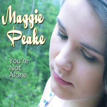 Maggie Peake Youre Not Alone