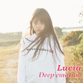 Lucia Deep Emotion