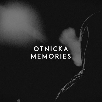 Otnicka Memories