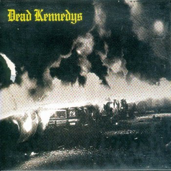 Dead Kennedys Too Drunk to Fuck