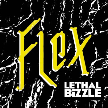 Lethal Bizzle Flex