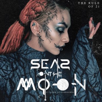Seas on the Moon feat. Lena Scissorhands The Rule Of 21