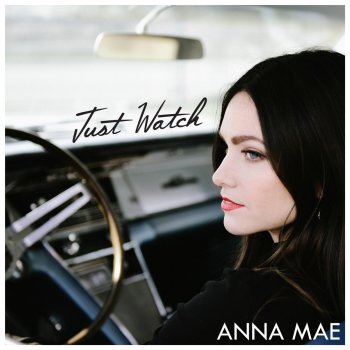 Anna Mae Just Watch