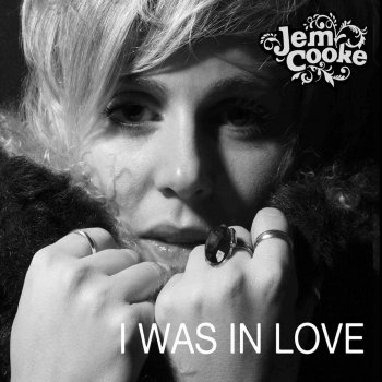 Jem Cooke I Was In Love - (Radio Edit)