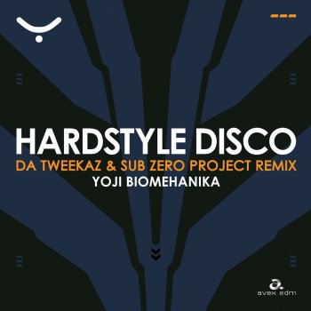 Yoji Biomehanika HARDSTYLE DISCO(Da Tweekaz & Sub Zero Project Remix)