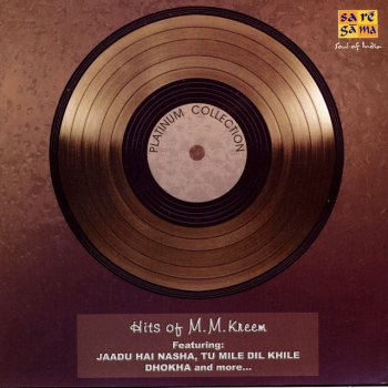 M.M.Kreem feat. Alka Yagnik & Kumar Sanu Tu Mile Dil Khile