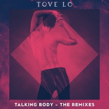 Tove Lo Talking Body (Gryffin Remix)