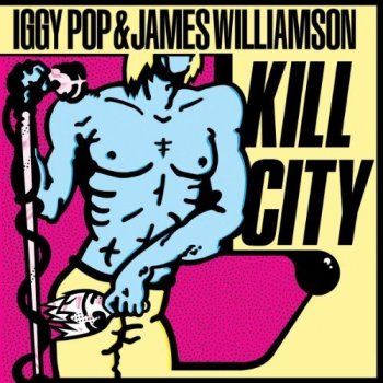 Iggy Pop feat. James Williamson Consolation Prizes