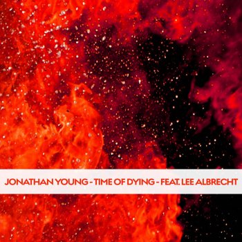 Jonathan Young Time of Dying (feat. Lee Albrecht)