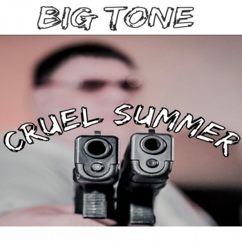 Big Tone Cruel Summer