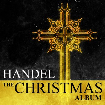 George Frideric Handel, Gabrieli Consort & Players & Paul McCreesh The Messiah, HWV 56 - Part 2, "The Passion": Chorus: "Lift up your heads, O ye gates"