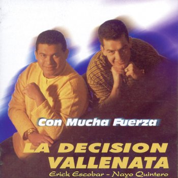 Erick Escobar feat. Nayo Quintero & La Decision Vallenata No Me Verán Mas Triste