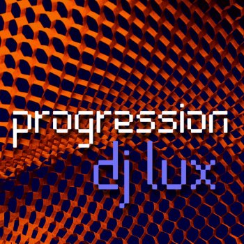 Dj Lux Progression
