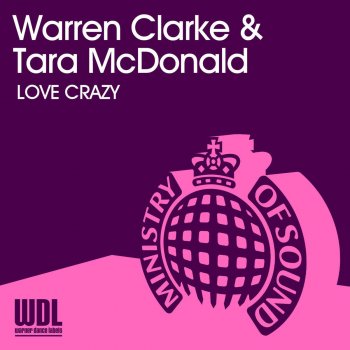 Warren Clarke & Tara McDonald Love Crazy - Triple D Remix