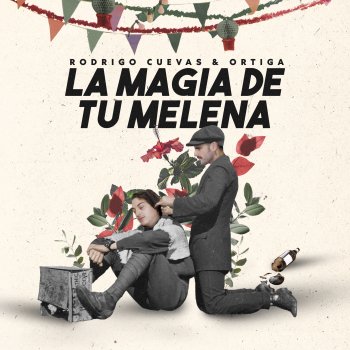 Rodrigo Cuevas feat. ORTIGA La Magia de Tu Melena