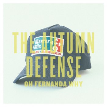 The Autumn Defense Oh Fernanda Why