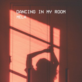Mela Dancing in My Room