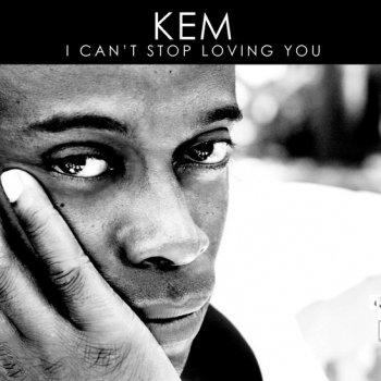 Kem I Can't Stop Loving You - Radio Edit