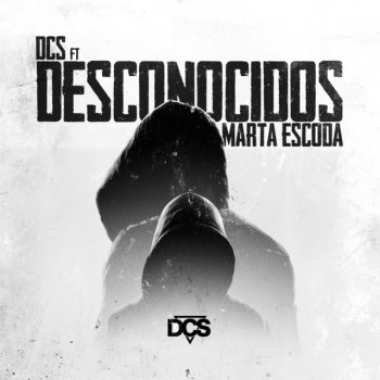 DCS feat. Marta Escoda Desconocidos