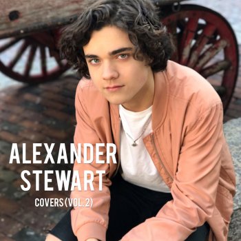 Alexander Stewart Say You Won't Let Go
