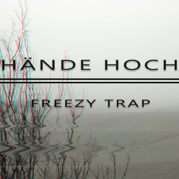 Freezy Trap Hände hoch (Riva Elegance Radio Edit)