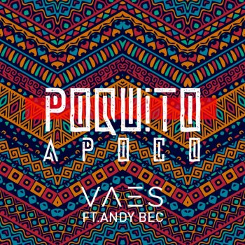 Vaes feat. AndyBec Poquito a Poco