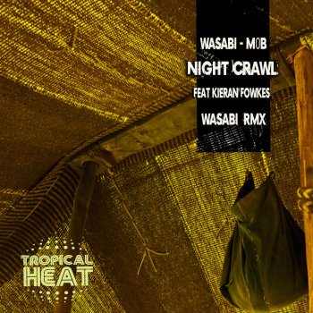 Wasabi Night Crawl (Wasabi Afro Rmx)