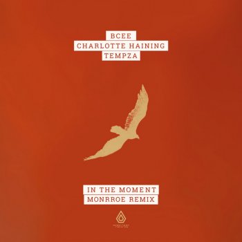BCee feat. Charlotte Haining & Tempza In the Moment